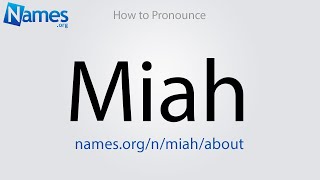 How to Pronounce Miah [upl. by Isaiah]