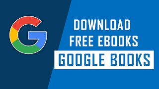 How to Download Free eBooks from Google Books [upl. by Edrahc]