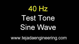 40 HZ Test Tone Sine Wave  One Hour [upl. by Figge]