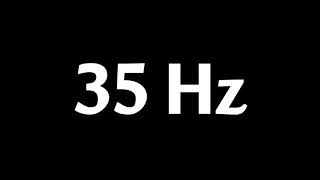 35 Hz Test Tone 1 hour [upl. by Ettennahs]