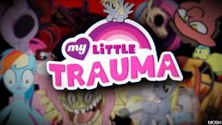 My Little Trauma [upl. by Kelci806]