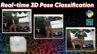 RealTime 3D Pose Detection amp Pose Classification  Mediapipe  OpenCV  Python [upl. by Keith]