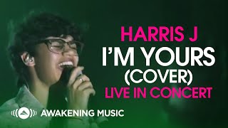 Harris J  Im Yours Cover  Live in Concert [upl. by Weide]