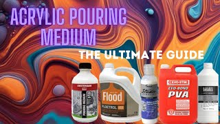 Acrylic Pouring Mediums The Ultimate Guide [upl. by Adekan]