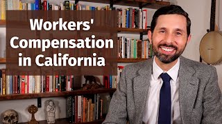 Workers Compensation in California Explained [upl. by Ahsinoj]