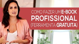 Como Fazer Um Ebook Profissional Ferramenta Gratuita [upl. by Dirrej552]