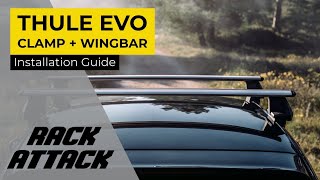 Thule EVO Clamp WingBar EVO Base Roof Rack Full Assembly and Installation [upl. by Greenes291]