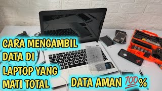 CARA MENGAMBIL DATA DI LAPTOP MATI TOTAL [upl. by Ellenor]