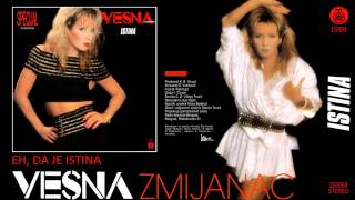 Vesna Zmijanac  Eh da je istina  Audio 1988 [upl. by Emalia]