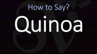 How to Pronounce Quinoa CORRECTLY [upl. by Phelgon273]