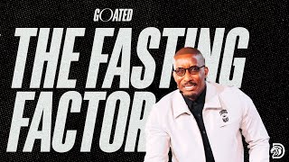 The Fasting Factor  GOATED Part 9  Dr Dharius Daniels [upl. by Ednalrim]