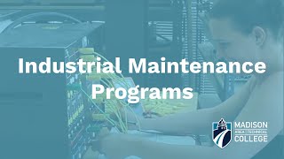 Industrial Maintenance Programs  Madison College [upl. by Elrebmik]