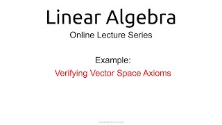 Example Verifying Vector Space Axioms [upl. by Naara]