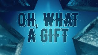 Oh What A Gift  CHRISTMAS VIDEO for Church [upl. by Soulier]