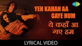 Yeh Kahan Aa Gaye Hum with lyrics  यह कहा आ गए हम गाने के बोल  Silsila  RekhaAmitabh Bachchan [upl. by Llimaj]