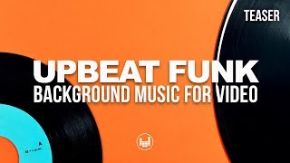 Upbeat Funk Background Music For Video Royalty Free [upl. by Adnara144]