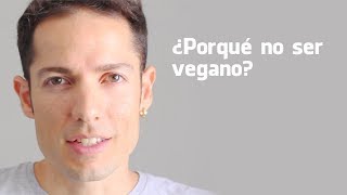 ¿ POR QUE NO SER VEGANO [upl. by Cuthburt]