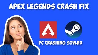 Apex Legends Crashing Freezing PC Fix Steam SOLVED [upl. by Nanaj331]