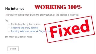 FIX ERRPROXYCONNECTIONFAILED There is no internet connection in Google Chrome [upl. by Leerzej903]