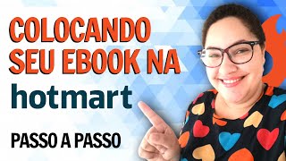 Como CADASTRAR um EBOOK na HOTMART  Passo a passo ATUALIZADO [upl. by Sackey71]