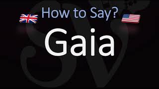 How to Pronounce Gaia CORRECTLY Meaning amp Pronunciation [upl. by Arraik]