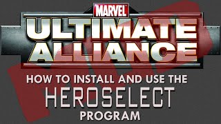 Tutorial HEROSELECT for Marvel Ultimate Alliance Modded [upl. by Naujaj278]