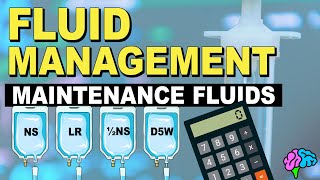 Maintenance Fluids amp Calculations  Fluid Management [upl. by Lorrimer]