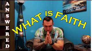 What Is Faith According To The Bible How Does Faith Work [upl. by Yednil596]