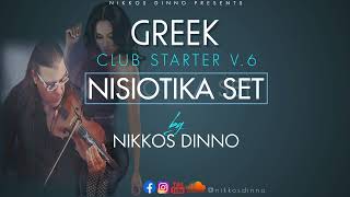 GREEK CLUB STARTER V6  Nisiotika Set  by NIKKOS DINNO  VOL 6 [upl. by Ahsetel]