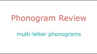 Phonogram Review multiletter phonograms [upl. by Gherardi173]