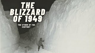 The Blizzard of 1949  The Storm of the Century [upl. by Durstin]