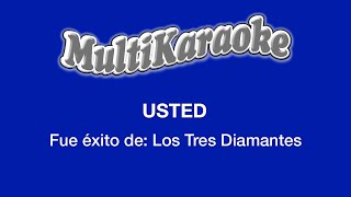 Usted  Multikaraoke  Fue Éxito De Los Tres Diamantes [upl. by Tombaugh]