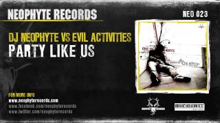 DJ Neophyte vs Evil Activities  Party Like Us NEO023 2004 [upl. by Ranson226]