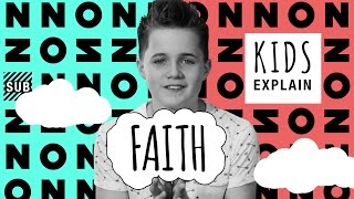 Kids Explain Faith  Ep 12 [upl. by Sylvester]