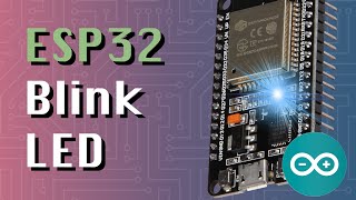 ESP32 Blink the LED ESP32  Arduino series [upl. by Kidd]