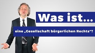 Was ist eine Gesellschaft bürgerlichen Rechts GbR Definition [upl. by Dranek483]