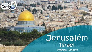 JERUSALÉM  ISRAEL  Programa Viaje Comigo [upl. by Grochow]