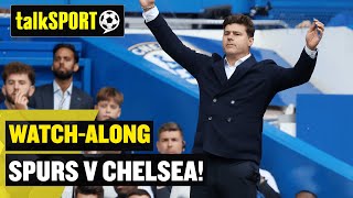 Tottenham v Chelsea LIVE talkSPORT WatchAlong 📺 🔥 [upl. by Aihsekal]