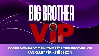 Konfirmohen dy opinionistët e “Big Brother VIP Fan Club” për këtë sezon [upl. by Jori]