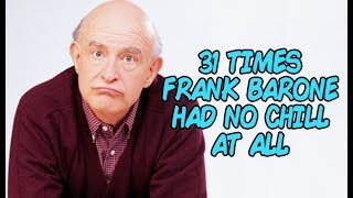 31 Times Frank Barone Had No Chill At All [upl. by Truscott]