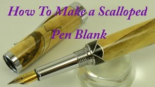 How To Make A Segmented Scalloped Pen Blank [upl. by Lama]