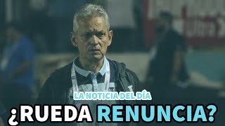 Noticia del día  ¿Reinaldo Rueda renunciará [upl. by Eleda175]