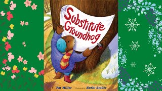 Substitute Groundhog Read Aloud [upl. by Indira351]