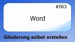 Word 063 Gliederung selbst erstellen deutsch [upl. by Verras]