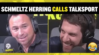 Schmeltz Herring calls talkSPORT  one of our funniest EVER calls [upl. by Yenhpad]