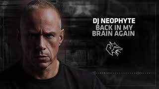 DJ Neophyte  Back in my brain again [upl. by Edrahs]