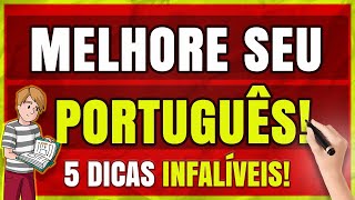 5 Dicas INFALÍVEIS de Como Melhorar o Português [upl. by Jarlath]